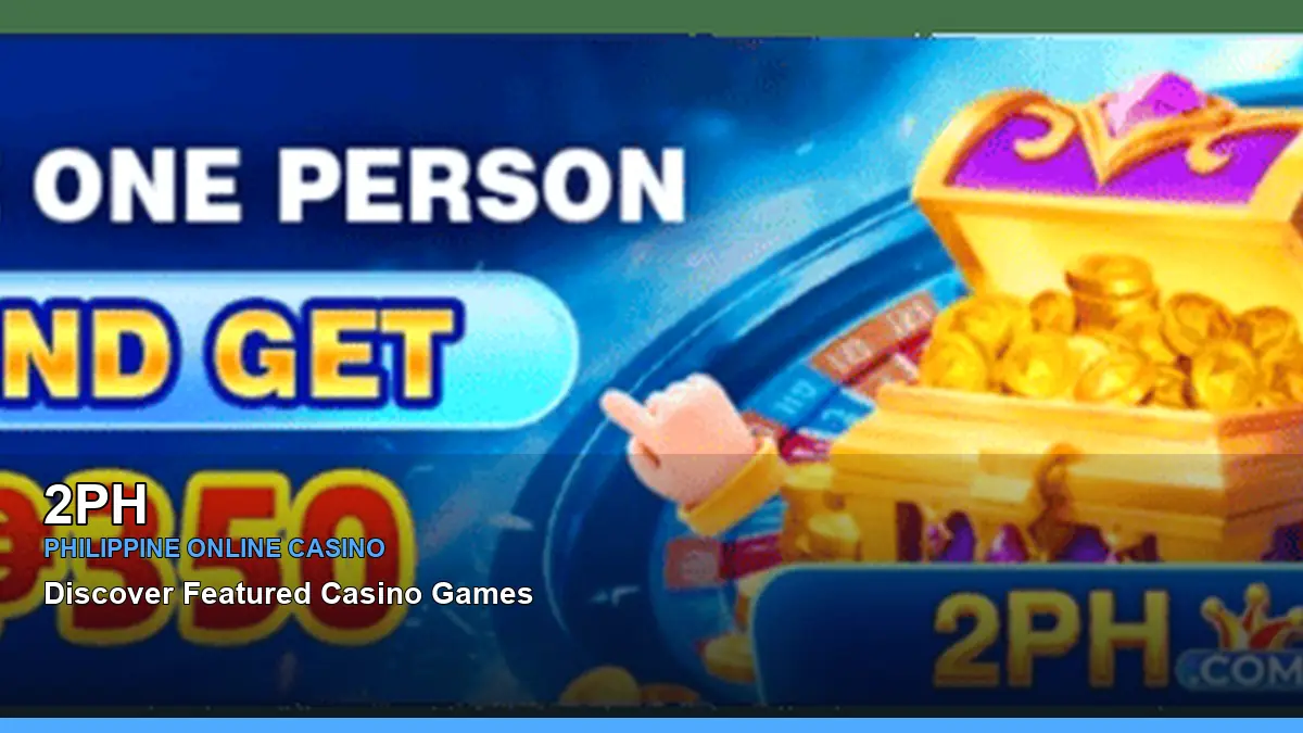 2PH online casino and slot games for Philippine players